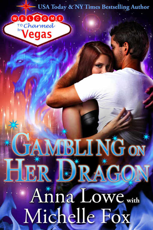 Gambling on Her Dragon (Charmed in Vegas Book 2) by Anna Lowe