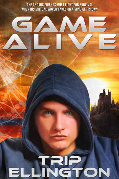 Game Alive: A Science Fiction Adventure Novel by Trip Ellington