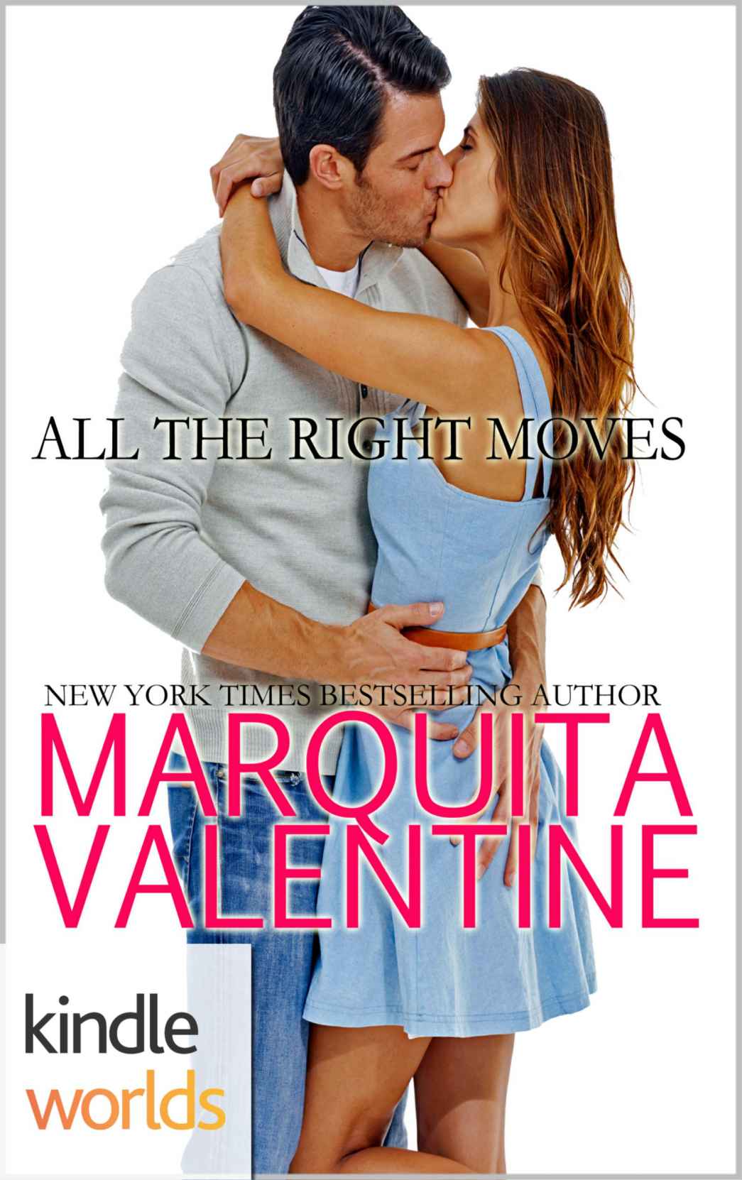 Game For Love: All The Right Moves (Kindle Worlds Novella) by Marquita Valentine