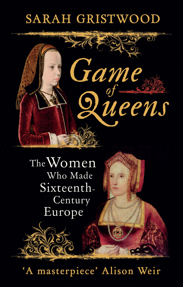 Game of Queens (2016) by Sarah Gristwood