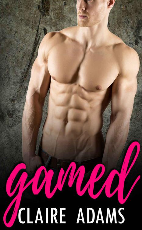 Gamed (A Standalone Romance Novel) (Bad Boy Romance) by Adams, Claire
