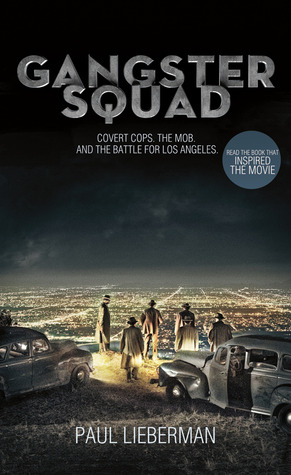 Gangster Squad: Covert Cops, the Mob, and the Battle for Los Angeles (2012) by Paul Lieberman