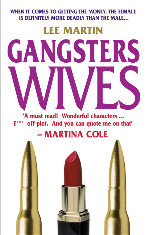 Gangsters Wives (2012) by Lee  Martin