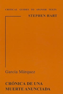 García Márquez: Crónica de una muerte anunciada (2005) by Stephen M. Hart