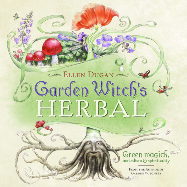 Garden Witch's Herbal (2012) by Ellen Dugan