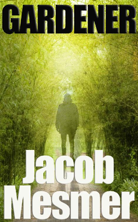 Gardener: The Roots Of Ancient Evil by Jacob Mesmer