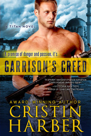 Garrison's Creed (2013) by Cristin Harber