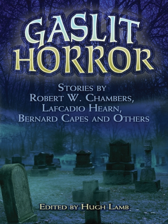 Gaslit Horror (2012) by Lamb, Hugh; Hearn, Lafcadio ; Capes, Bernard