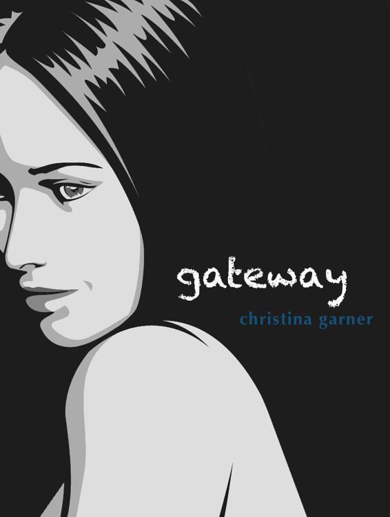 Gateway (The Gateway Trilogy, Book 1) by Garner, Christina