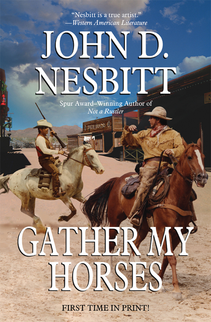 Gather My Horses by John D. Nesbitt