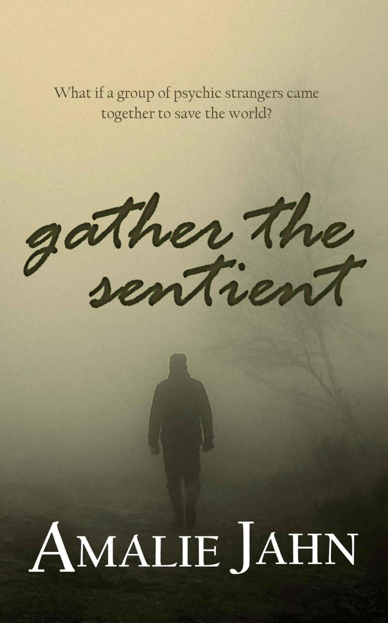 Gather the Sentient by Amalie Jahn