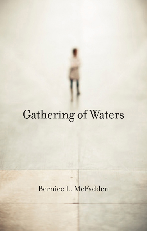 Gathering of Waters (2011) by Bernice L. McFadden