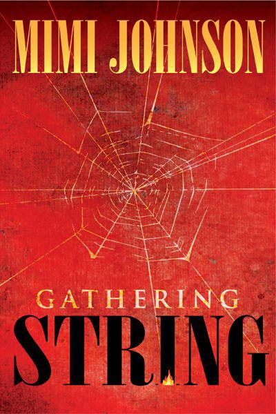 Gathering String by Johnson, Mimi