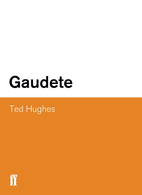 Gaudete (2010) by Ted Hughes