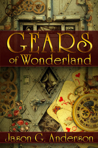 Gears of Wonderland (2011) by Jason G. Anderson