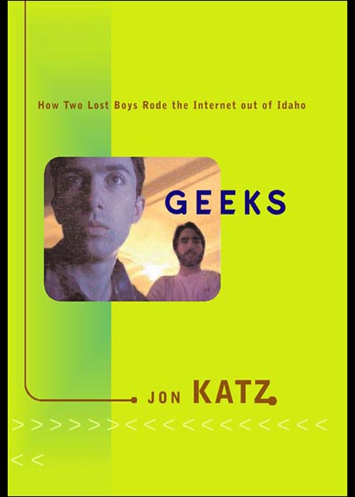 Geeks (2000) by Jon Katz