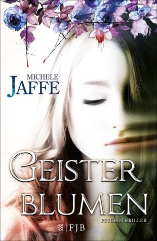 Geisterblumen (2013) by Michele Jaffe