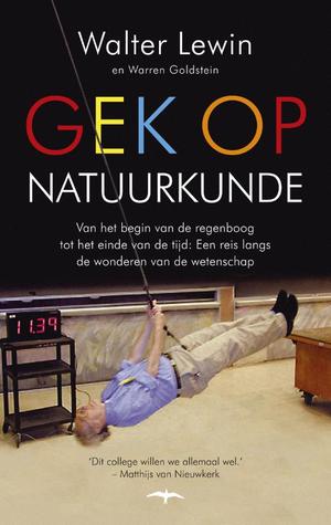 Gek op natuurkunde (2012) by Walter Lewin