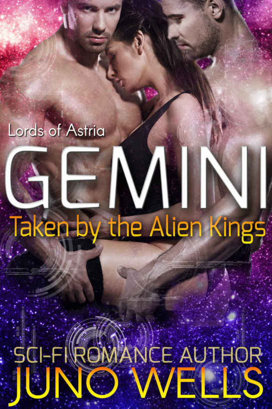 Gemini - Taken by the Alien Kings (Lords of Astria) by Juno Wells