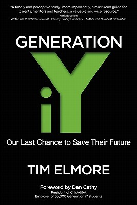 Generation Iy: Our Last Chance to Save Their Future (2010) by Tim Elmore