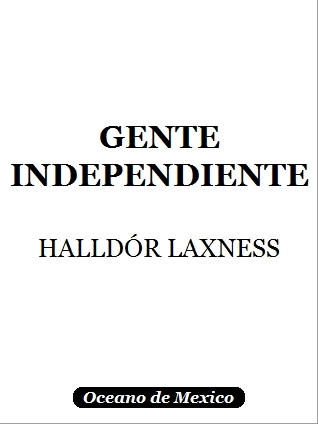 Gente Independiente (2003) by Halldór Laxness