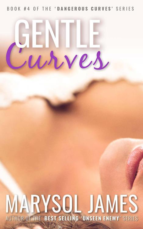 Gentle Curves (Dangerous Curves Book 4) by James, Marysol