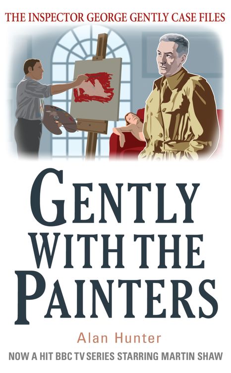 Gently With the Painters by Alan Hunter