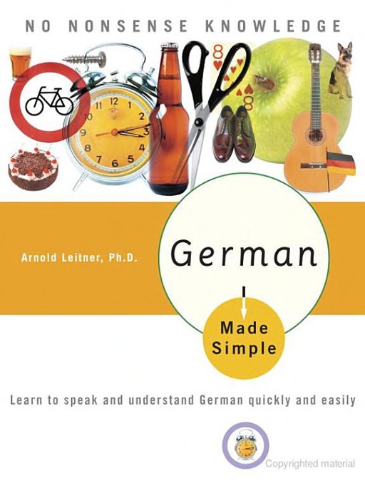 German Made Simple: Learn to Speak and Understand German Quickly and Easily by Arnold Leitner, Ph.d.