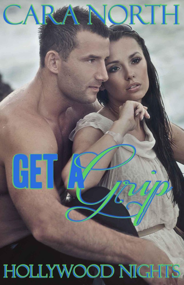 Get a Grip (Hollywood Nights) by North, Cara