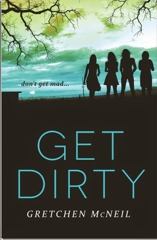 Get Dirty by Gretchen McNeil