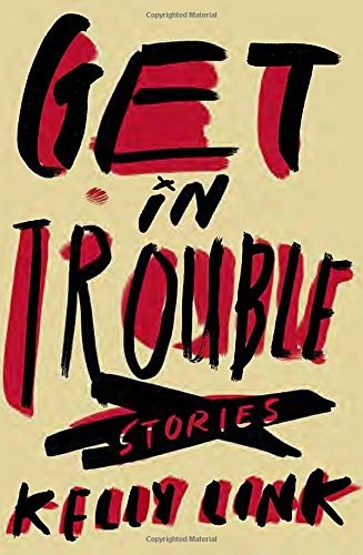 Get in Trouble: Stories