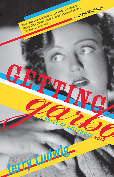 Getting Garbo (2014) by Jerry Ludwig