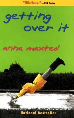 Getting Over It (2001) by Anna Maxted