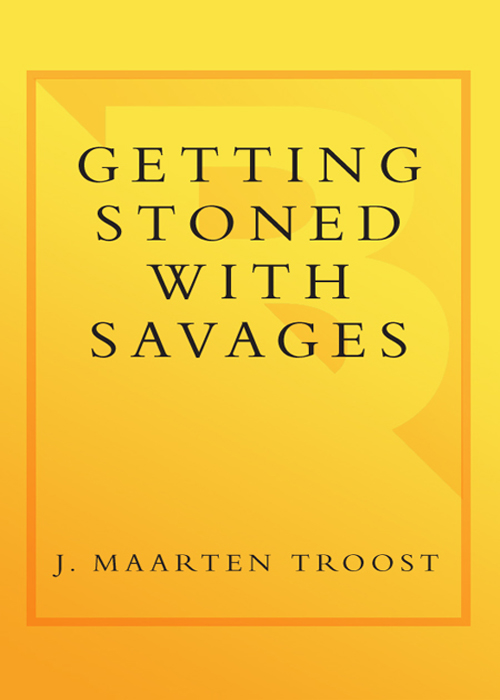 Getting Stoned with Savages (2006) by J. Maarten Troost