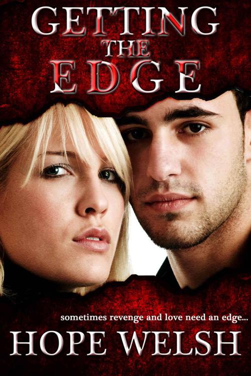 Getting the Edge: Betrayed Book 1 by Welsh, Hope