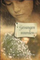 Gevangen woorden (2011) by Ginny L. Yttrup