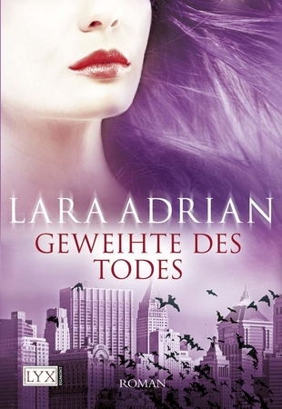 Geweihte des Todes (2010) by Lara Adrian