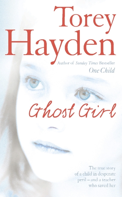 Ghost Girl by Torey Hayden