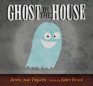 Ghost in the House (2013) by Ammi-Joan Paquette