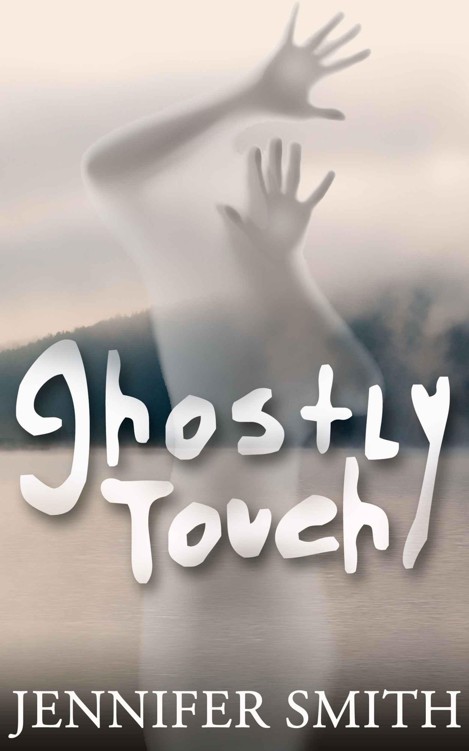 Ghostly Touch by Smith, Jennifer