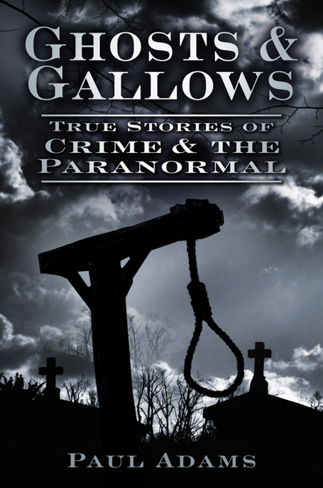 Ghosts & Gallows by Paul Adams