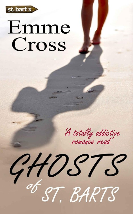 GHOSTS OF ST. BARTS a totally addictive romance read (St. Barts Romance Books Series Book 5)