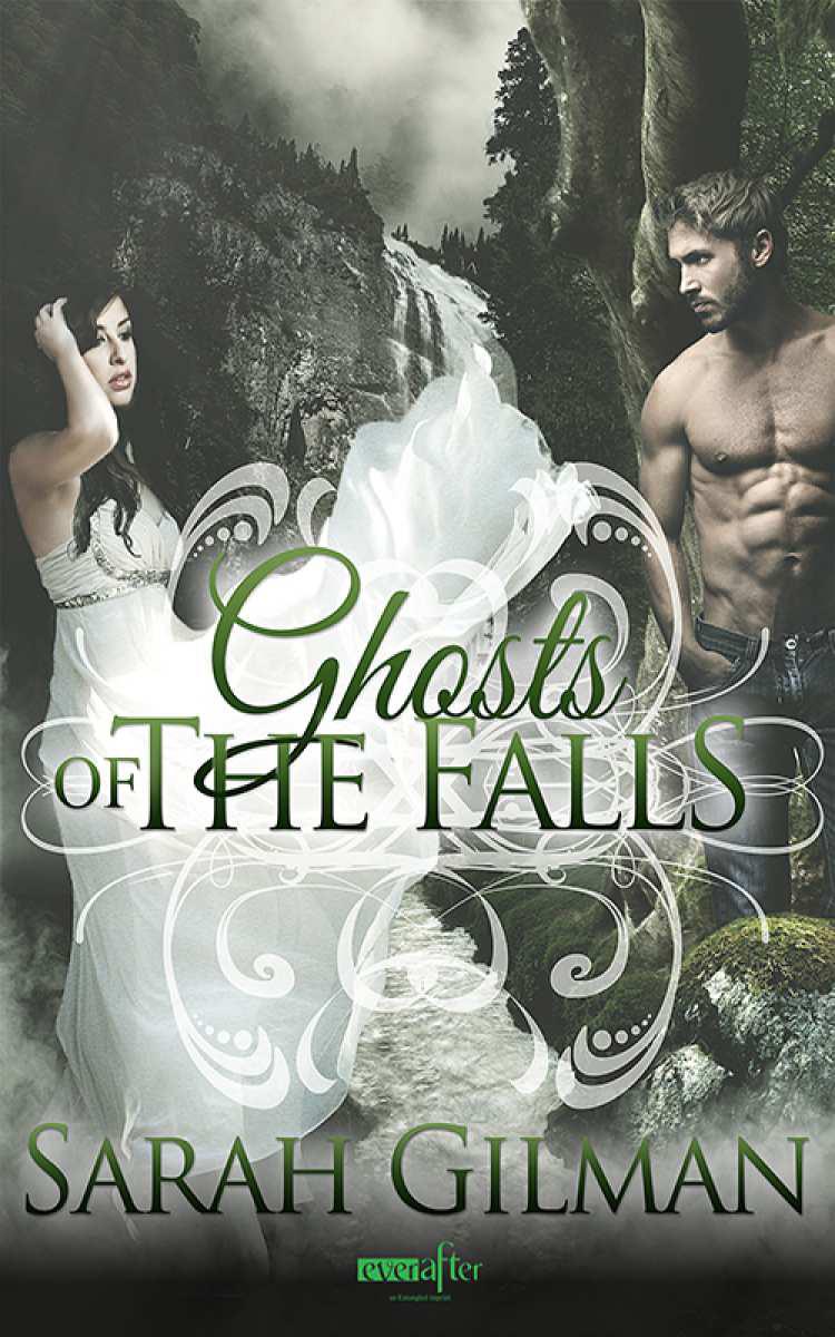 Ghosts of the Falls (Entangled Ever After) by Gilman, Sarah