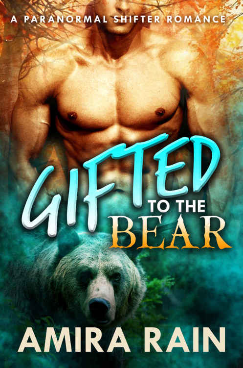 Gifted To The Bear: A Paranormal Shapeshifter Romance (The Gifted Series Book 1)