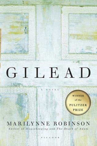 Gilead (2006) by Marilynne Robinson