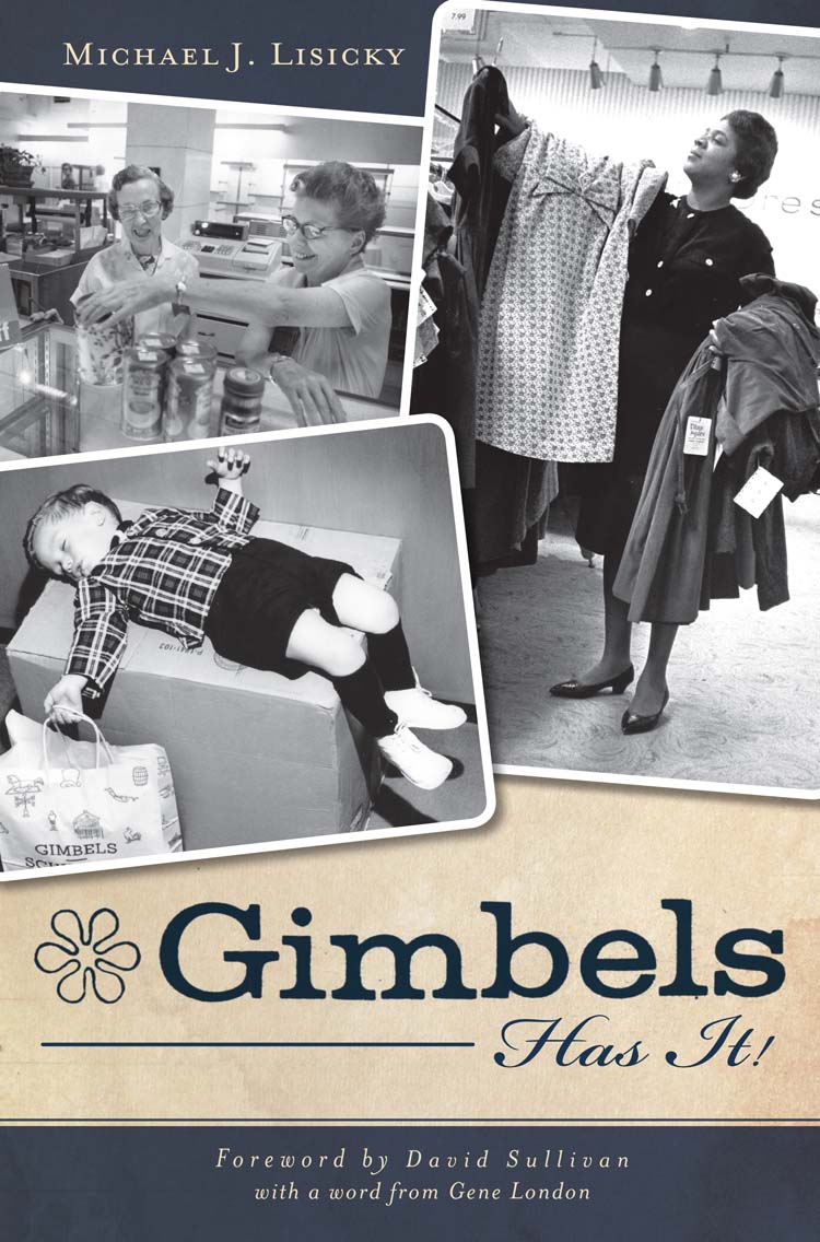 Gimbels Has It! by Lisicky, Michael J.