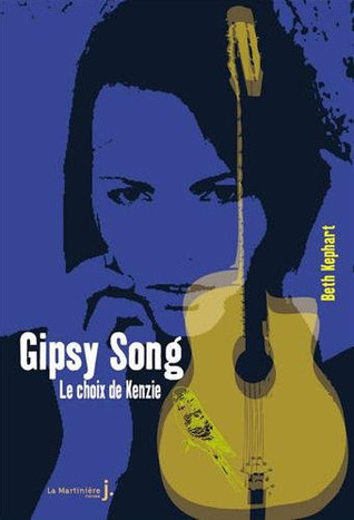 Gipsy Song: Le choix de Kenzie (2014)