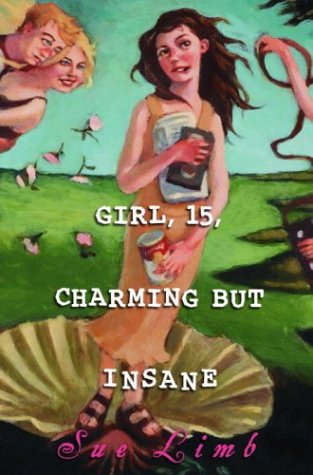 Girl, 15, Charming but Insane (2004) by Sue Limb