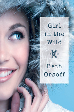 Girl in the Wild (2012) by Beth Orsoff