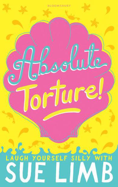 Girl, (Nearly) 16: Absolute Torture! by Sue Limb